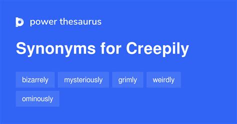 creepily synonym